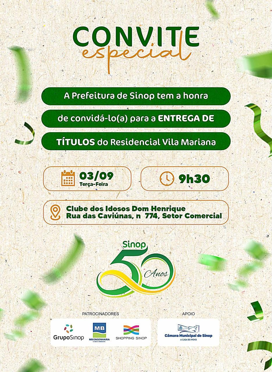 Prefeitura de Sinop entrega hoje (03) escrituras para moradores do Residencial Vila Mariana