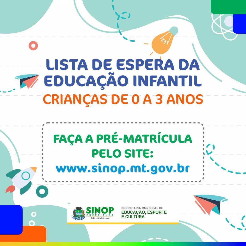 Prefeitura de Sinop abre pré-matrícula online para fila de espera da educação infantil